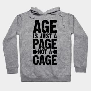 Age Is Just A Page Not A Cage v2 Hoodie